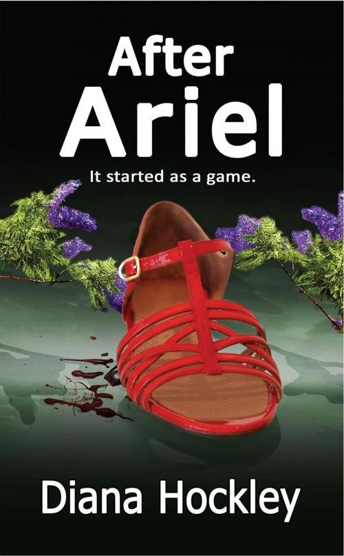Cover of the book After Ariel - It started as a game by Diana Hockley, Publicious Book Publishing