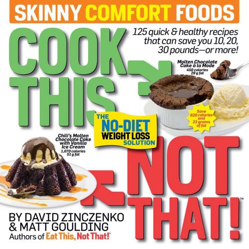 Cover of the book Cook This, Not That! Skinny Comfort Foods by David Zinczenko, Galvanized Media