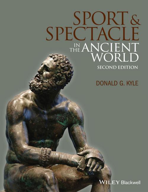 Cover of the book Sport and Spectacle in the Ancient World by Donald G. Kyle, Wiley