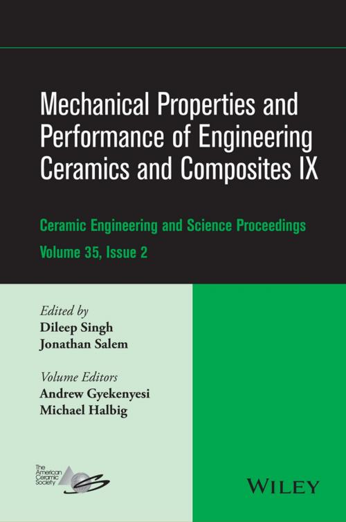 Cover of the book Mechanical Properties and Performance of Engineering Ceramics and Composites IX by Michael Halbig, Andrew Gyekenyesi, Wiley