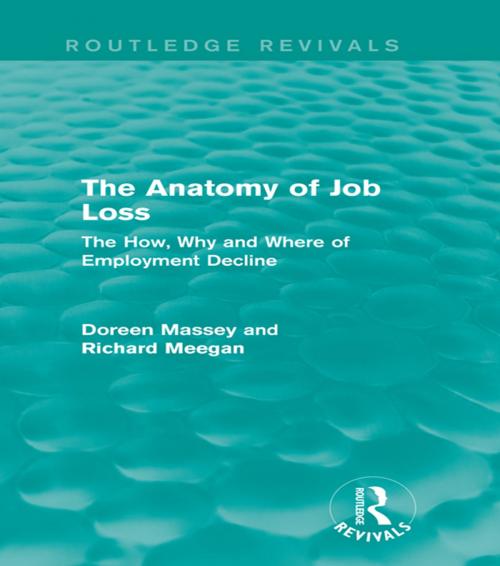 Cover of the book The Anatomy of Job Loss (Routledge Revivals) by Doreen Massey, Richard Meegan, Taylor and Francis