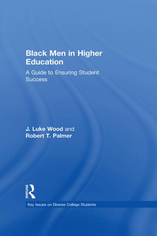 Cover of the book Black Men in Higher Education by J. Luke Wood, Robert T. Palmer, Taylor and Francis