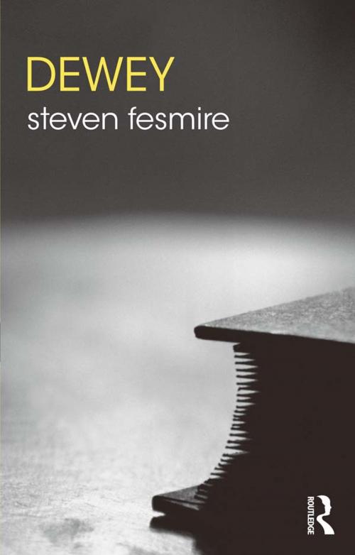Cover of the book Dewey by Steven Fesmire, Taylor and Francis