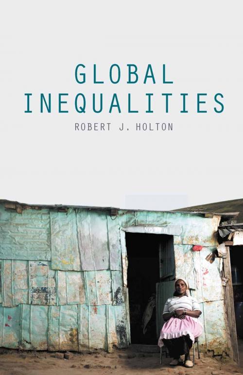 Cover of the book Global Inequalities by Robert Holton, Macmillan Education UK