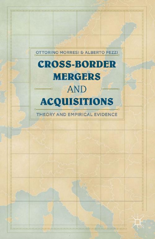 Cover of the book Cross-border Mergers and Acquisitions by O. Morresi, A. Pezzi, Palgrave Macmillan US