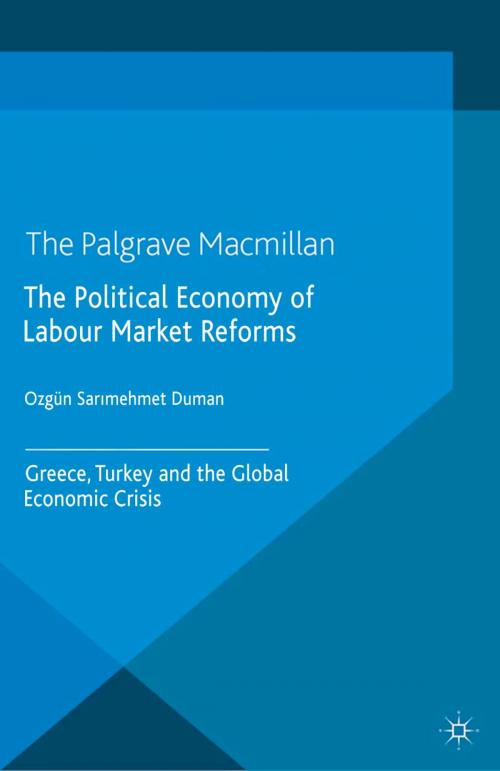 Cover of the book The Political Economy of Labour Market Reforms by Özgün Sar?mehmet Duman, Palgrave Macmillan UK