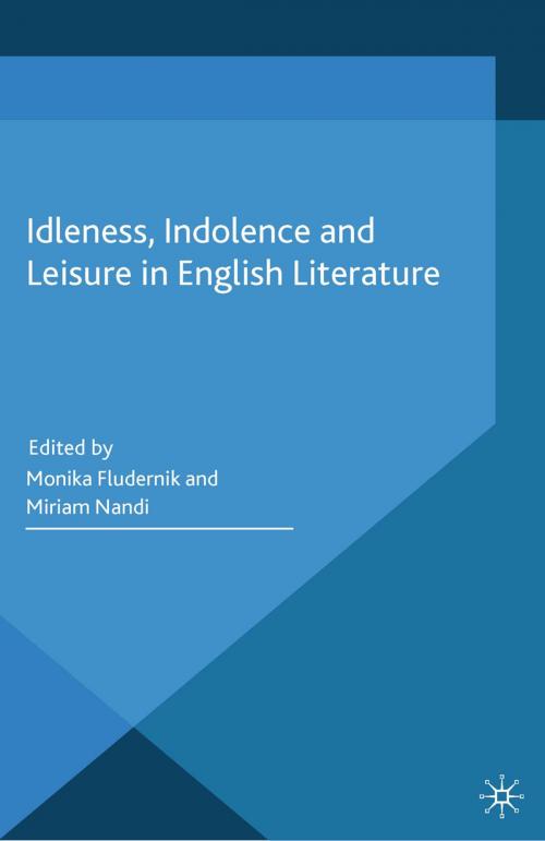 Cover of the book Idleness, Indolence and Leisure in English Literature by , Palgrave Macmillan UK