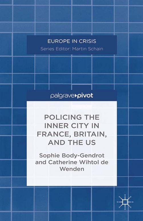 Cover of the book Policing the Inner City in France, Britain, and the US by S. Body-Gendrot, C. de Wenden, Catherine Wihtol de Wenden, Palgrave Macmillan US