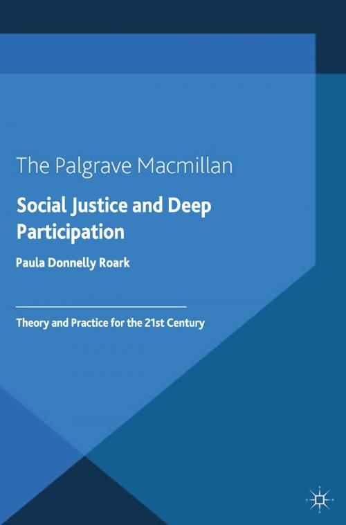 Cover of the book Social Justice and Deep Participation by Paula Donnelly Roark, Palgrave Macmillan UK