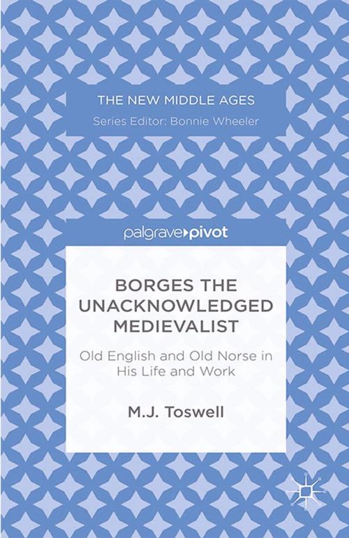 Cover of the book Borges the Unacknowledged Medievalist by M. Toswell, Palgrave Macmillan US