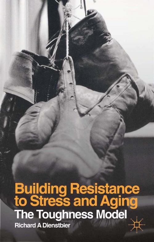 Cover of the book Building Resistance to Stress and Aging by R. Dienstbier, Palgrave Macmillan UK