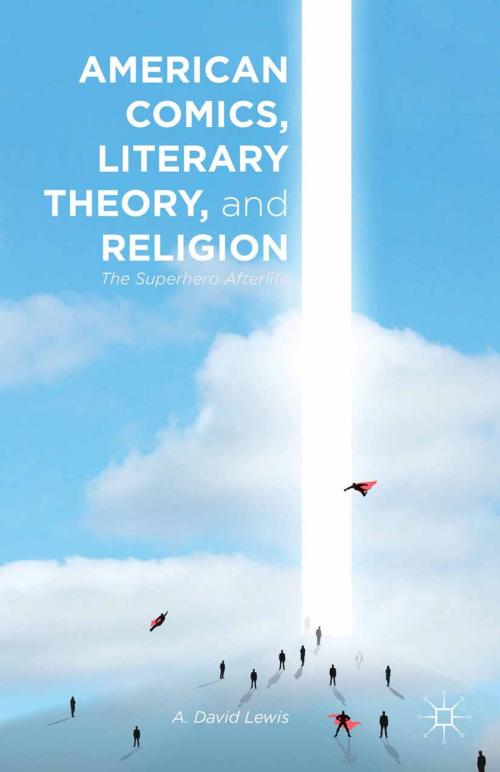 Cover of the book American Comics, Literary Theory, and Religion by A. Lewis, Palgrave Macmillan US