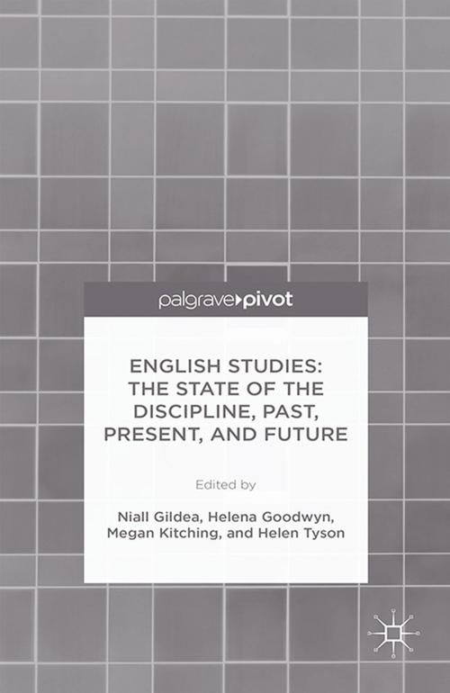 Cover of the book English Studies: The State of the Discipline, Past, Present, and Future by , Palgrave Macmillan UK