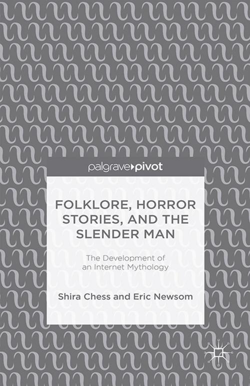 Cover of the book Folklore, Horror Stories, and the Slender Man by S. Chess, E. Newsom, Palgrave Macmillan US