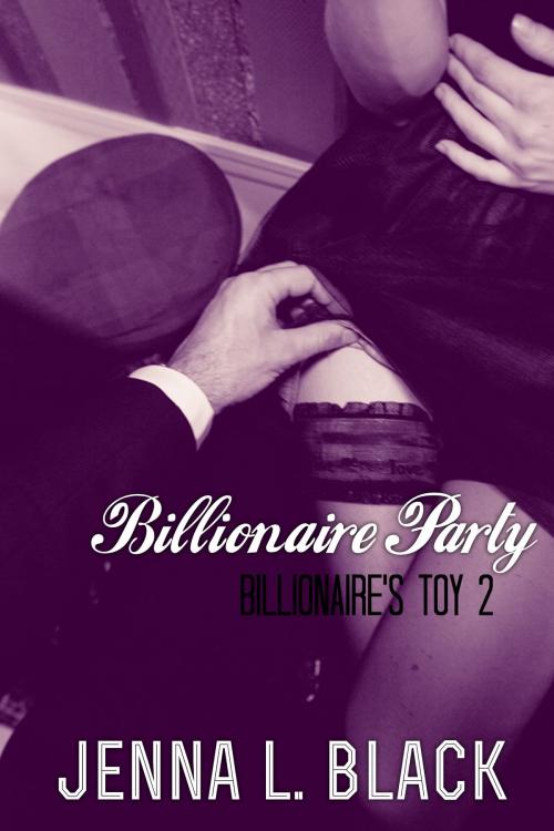 Cover of the book Billionaire Party (An Alpha male, Submission erotica short) by Jenna Black, Jenna Black