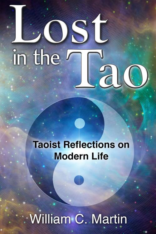 Cover of the book Lost In The Tao: Reflections on Taoist Living by William Martin, William Martin