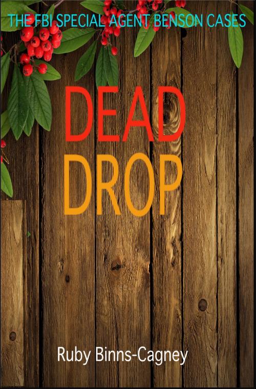 Cover of the book Dead Drop by Ruby Binns-Cagney, BinnsCagneyPublishing Co