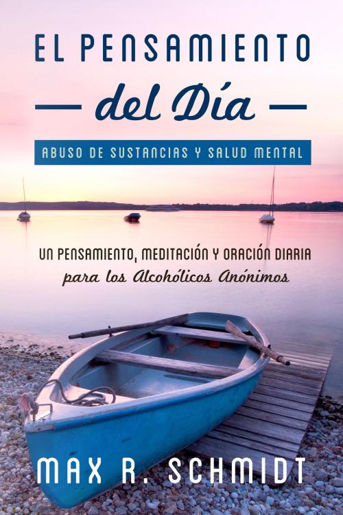 Cover of the book El Pensamiento del Día by Max R. Schmidt, Max R. Schmidt