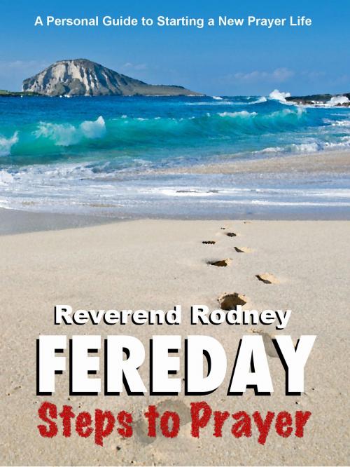 Cover of the book Steps to Prayer by Rodney Fereday, Rodney Fereday