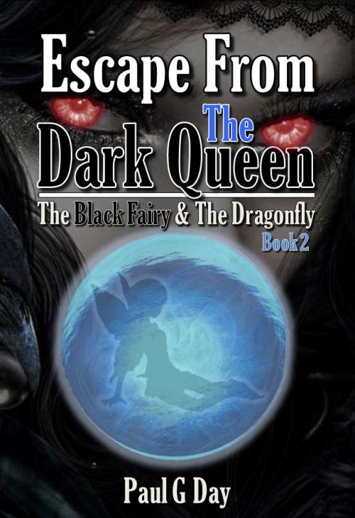 Cover of the book Escape From The Dark Queen by Paul Day, Paul Day
