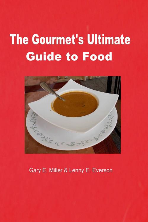 Cover of the book The Gourmet's Ultimate Guide to Food by Gary Miller, Gary Miller