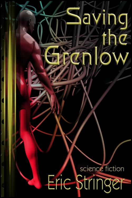 Cover of the book Saving the Grenlow by Eric Stringer, StoneThread Publishing