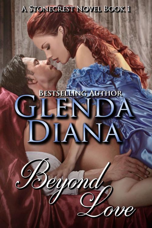 Cover of the book Beyond Love (A Stonecrest Novel Book 1) by Glenda Diana, Glenda Diana