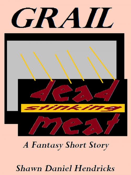 Cover of the book Grail by Shawn Hendricks, Shawn Hendricks