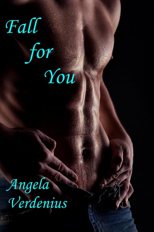 Cover of the book Fall for You by Angela Verdenius, Angela Verdenius