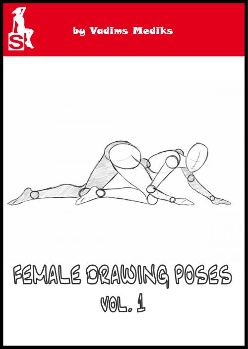 Cover of the book Female Drawing Poses vol.1 by Vadims Mediks, Vadims Mediks