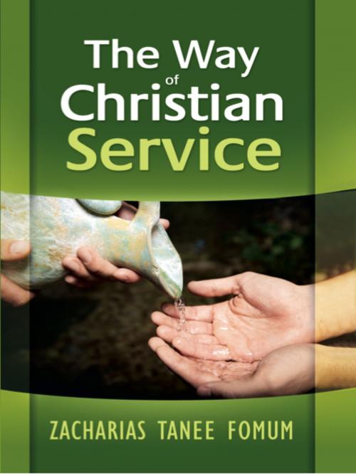 Cover of the book The Way of Christian Service by Zacharias Tanee Fomum, ZTF Books Online
