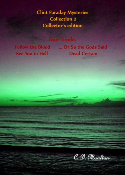 Cover of the book Clint Faraday Mysteries Collection 2 Collector's Edition by CD Moulton, CD Moulton