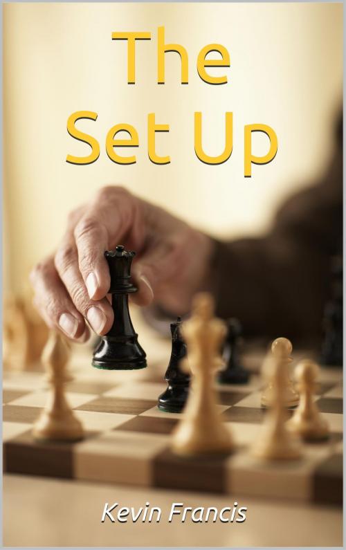 Cover of the book The Set Up by Kevin Francis, Kevin Francis
