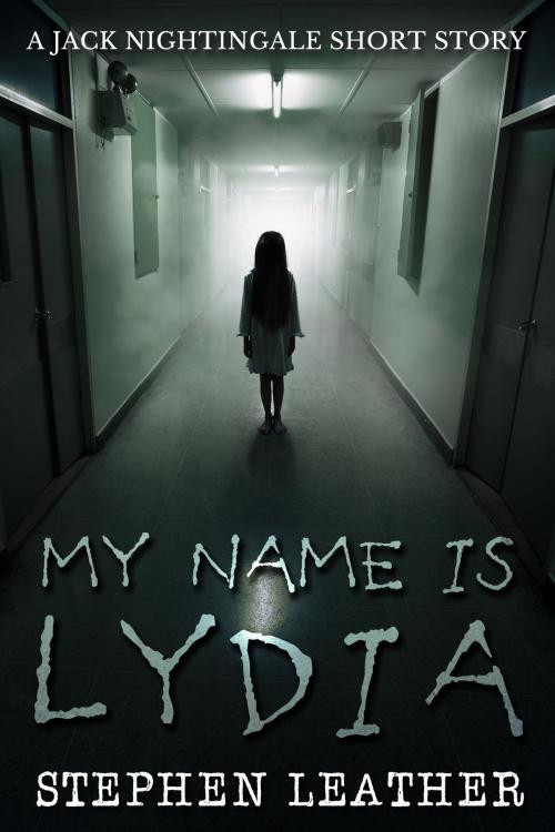 Cover of the book My Name Is Lydia (A Jack Nightingale Short Story) by Stephen Leather, Stephen Leather