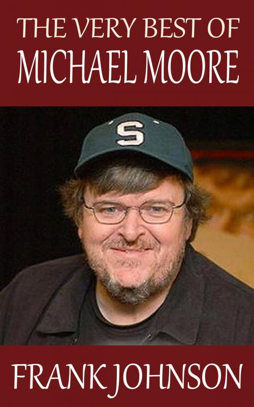 Cover of the book The Very Best of Michael Moore by Frank Johnson, Ben Berger