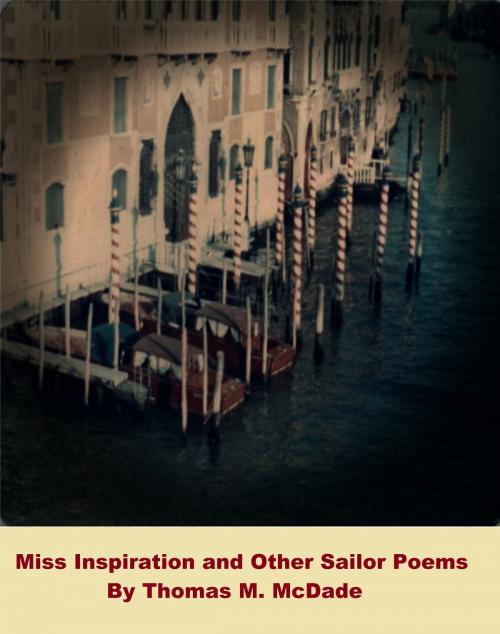 Cover of the book Miss Inspiration and Other Sailor Poems by Thomas M. McDade, Thomas M. McDade