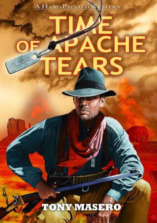 Cover of the book Time of Apache Tears by Tony Masero, Tony Masero