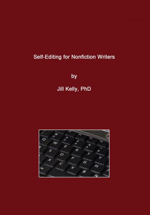 Cover of the book Self-Editing for Nonfiction Writers by Jill Kelly, Jill Kelly