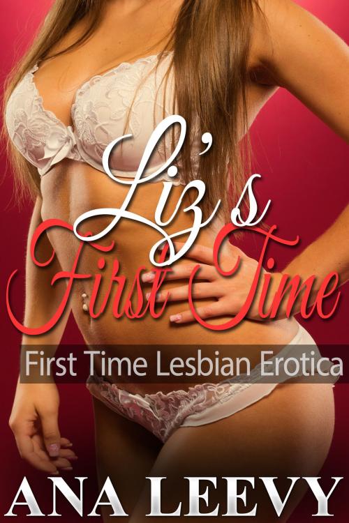 Cover of the book Liz's First Time by Ana Leevy, Gold Crown