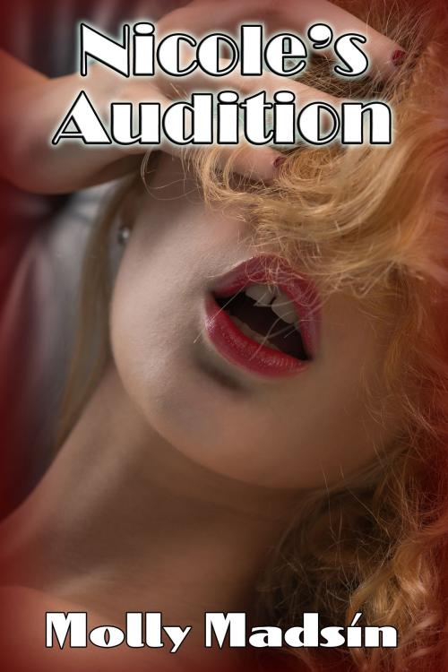 Cover of the book Nicole's Audition by Molly Madsin, Molly Madsin