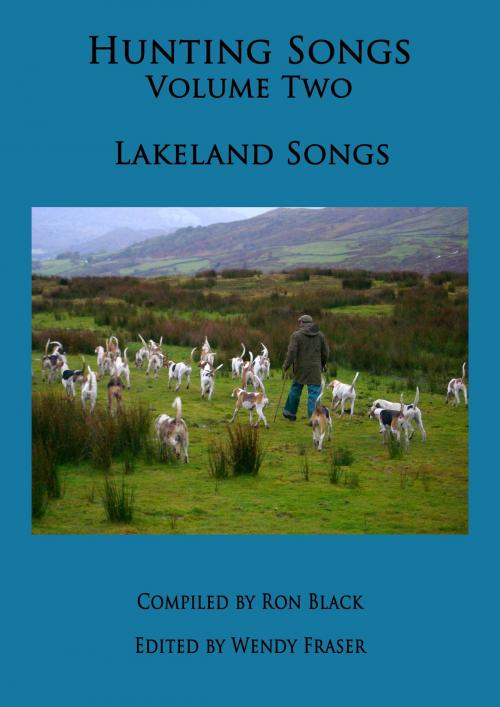 Cover of the book Hunting Songs Volume Two: Lakeland Songs by Gone2Ground Books, Gone2Ground Books