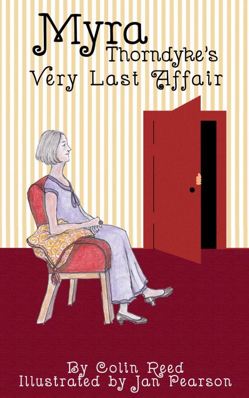 Cover of the book Myra Thorndyke's Very Last Affair by Colin Reed, Colin Reed