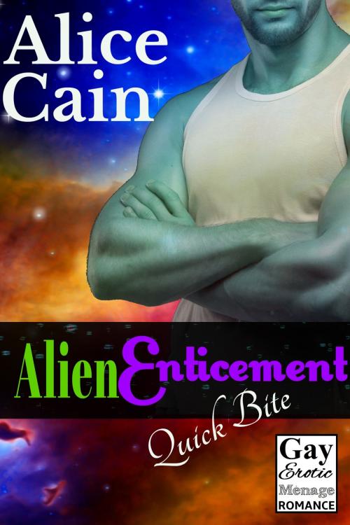 Cover of the book Alien Enticement [Gay erotic ménage romance] by Alice Cain, Alice Cain