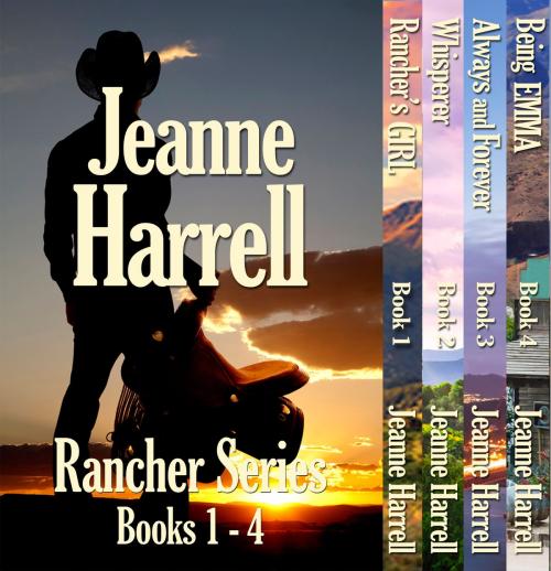 Cover of the book Rancher Series, Complete Books 1-4 by Jeanne Harrell, Jeanne Harrell