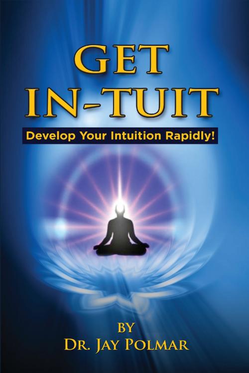 Cover of the book Get In-Tuit by Dr. Jay Polmar, Dr. Jay Polmar
