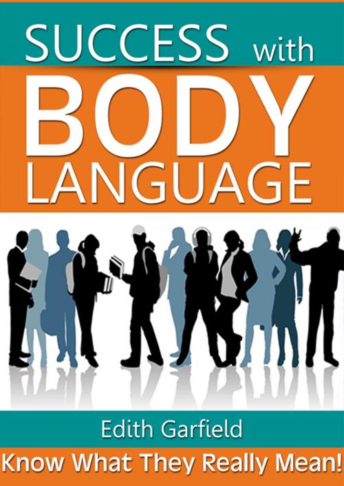 Cover of the book Success with Body Language by Edith Garfield, CPublishing