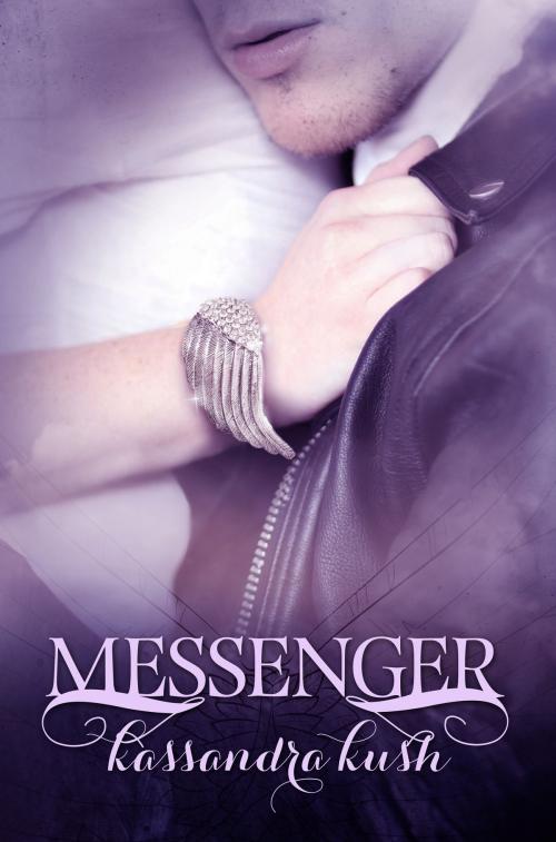 Cover of the book Messenger by Kassandra Kush, Kassandra Kush