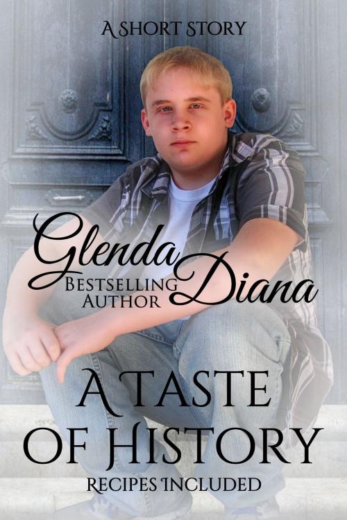 Cover of the book A Taste of History by Glenda Diana, Glenda Diana