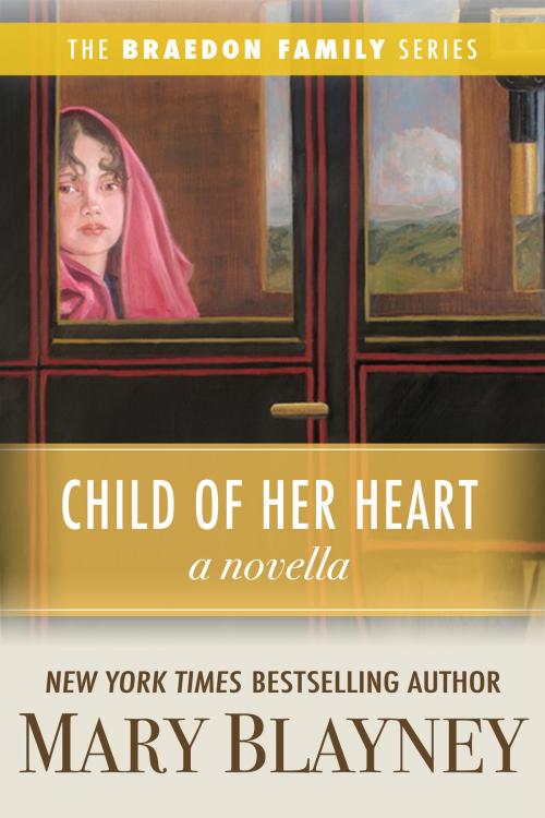 Cover of the book Child of Her Heart (A Novella) by Mary Blayney, Mary Blayney