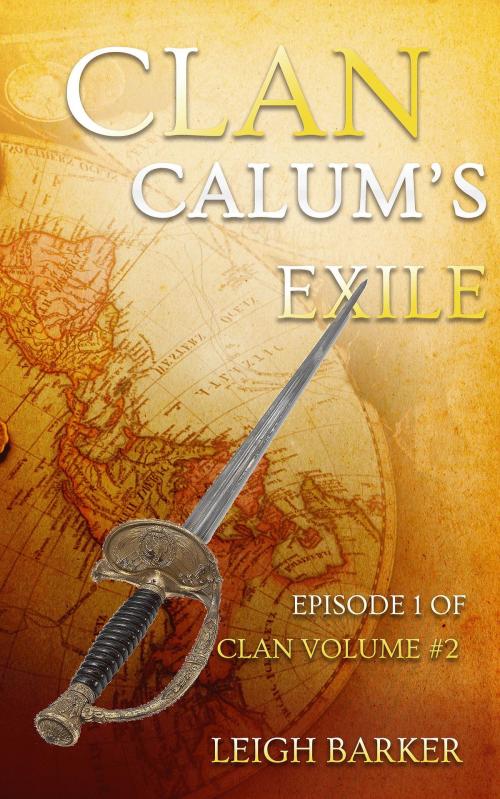 Cover of the book Calum's Exile by Leigh Barker, Leigh Barker